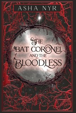 The Bat Coronel and the Bloodless: Healing Fate Book 5