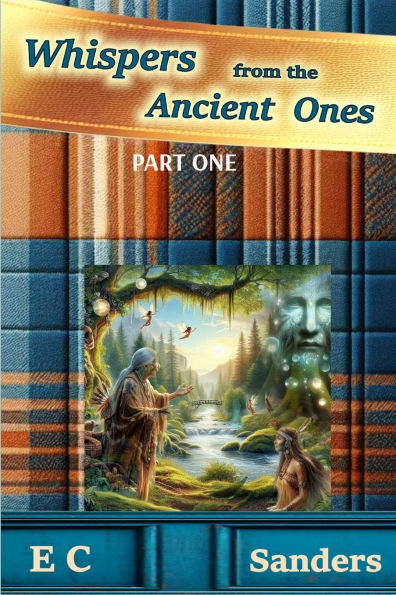 Whispers from the Ancient Ones: Part One