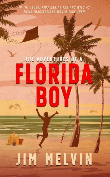 The Adventures of a Florida Boy