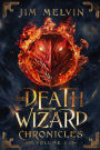 The Death Wizard Chronicles: Volume 1