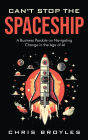 Can't Stop the Spaceship: A Business Parable on Navigating Change in the Age of AI