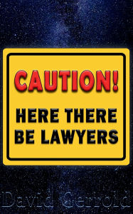 Title: Here There Be Lawyers, Author: David Gerrold