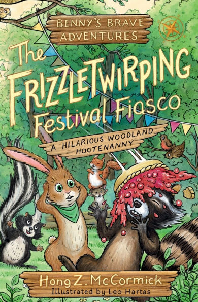 The Frizzletwirpping Festival Fiasco: Benny's Brave Advenues
