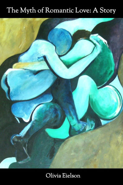 The Myth of Romantic Love: A Story
