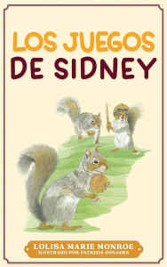 Title: Los Juegos De Sidney: Sidney's Games, Author: Lolisa Marie Monroe