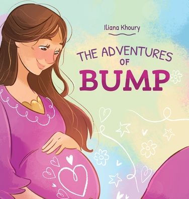 The Adventures of Bump: A Heartwarming Pregnancy Keepsake Book for Expecting Moms, Baby Showers & Growing Families
