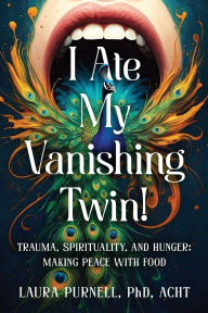Amazon books to download to ipad I Ate My Vanishing Twin (English literature) by Laura Purnell 9798992558715