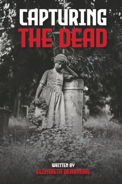Capturing the Dead