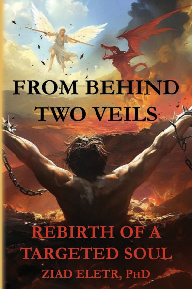 From Behind Two Veils: Rebirth of a Targeted Soul