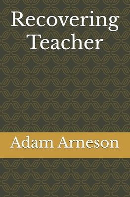 Recovering Teacher