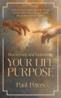 Discovering and Embracing Your Life Purpose