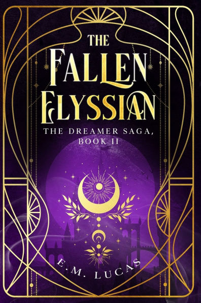 The Fallen Elyssian: The Dreamer Saga, Book II