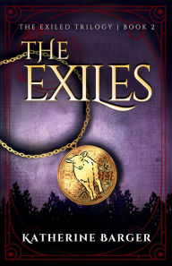 Title: The Exiles, Author: Katherine Barger