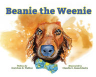 Title: Beanie the Weenie, Author: Gretchen K Webber