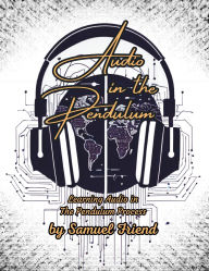 Free downloadable books for ibooks Audio in the Pendulum: Learning Audio in the Pendulum Process 