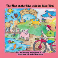 Title: The Man on the Bike with the Blue Bird, Author: Natalia Lee