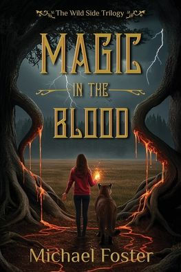Magic in the Blood: The Wild Side Trilogy Book Three