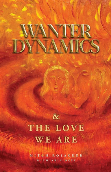 Wanter Dynamics & The Love We Are