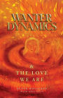 Wanter Dynamics & The Love We Are