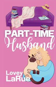 Download pdf books free online Part-Time Husband  9798992653519 (English literature)