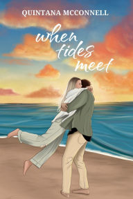 Electronic book download When Tides Meet  by Quintana McConnell (English literature)