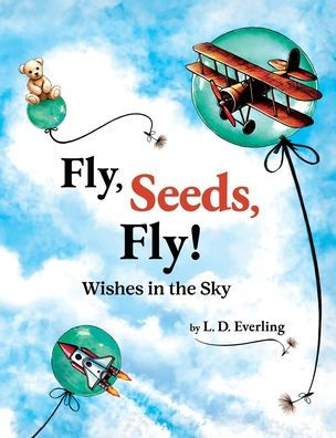 Fly, Seeds, Fly! Wishes in the Sky