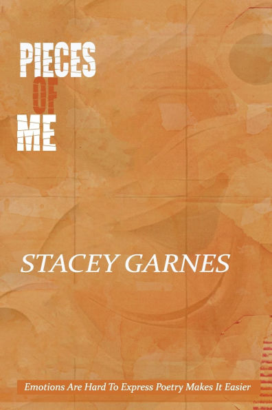 Pieces of Me: PoetryCollection on Healing, Growth, and Finding Peace
