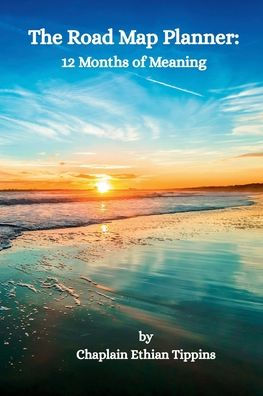 The Road Map Planner 12 Months of Meaning