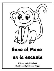 Title: Bono el mono en la escuela, Author: Darlyne Schott
