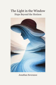 Free download audiobooks for ipod nano The Light in the Window: Hope Beyond the Horizon