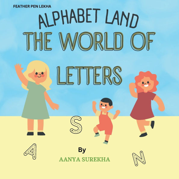 Alphabet Land: The World Of Letters