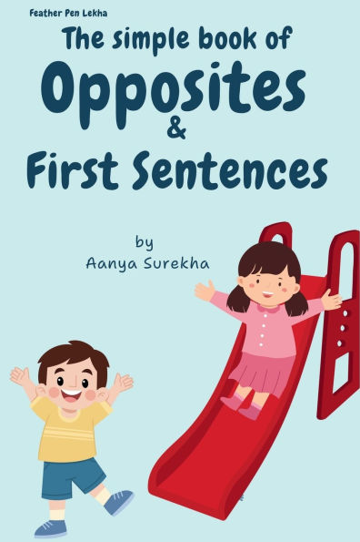 The Simple Book Of Opposites & First Sentences