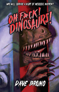 Download google books books Oh F*ck! Dinosaurs! by Dave Bruno