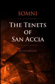 Title: Somni The Tenets of San Accia, Author: Jay Losiewicz