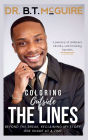 Coloring Outside the Lines: Beyond the Break, Reclaiming My Story, One Shade at a Time