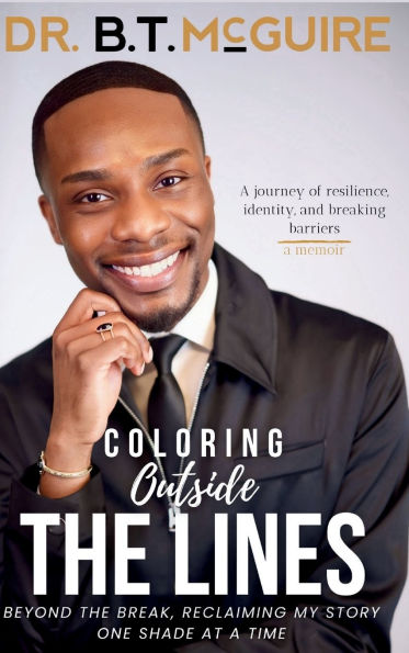 Coloring Outside the Lines: Beyond the Break, Reclaiming My Story, One Shade at a Time