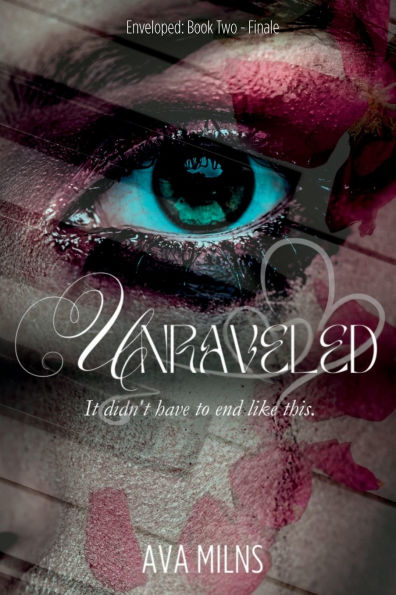 Unraveled: Enveloped Book Two - Finale