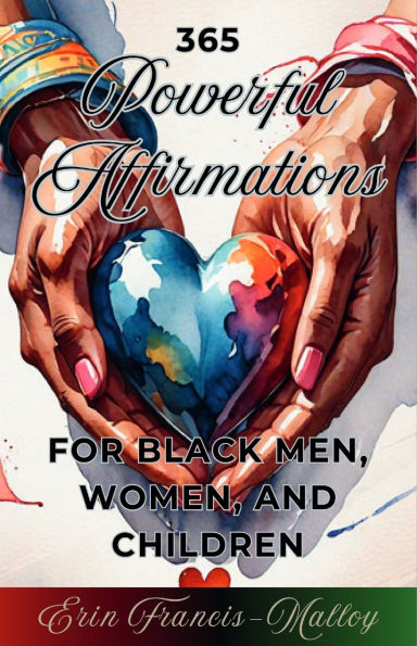 365 Powerful Affirmations for Black Men, Women, and Children