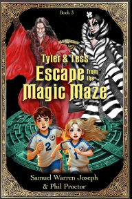 Title: Escape From the Magic Maze, Author: Samuel Warren Joseph