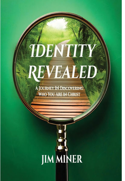 Identity Revealed: A Journey Discovering Who You Are Christ