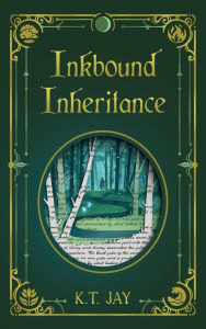 Title: Inkbound Inheritance, Author: K T Jay