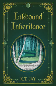 Title: Inkbound Inheritance, Author: K T Jay