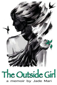 Ebook epub download deutsch The Outside Girl 9798992756500 in English by Jade Mari iBook