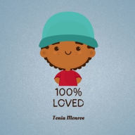 Title: 100% LOVED, Author: Tonia Monroe