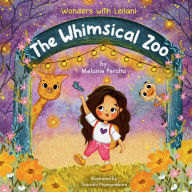 Title: Wonders with Leilani - The Whimsical Zoo, Author: Melanie Peralta