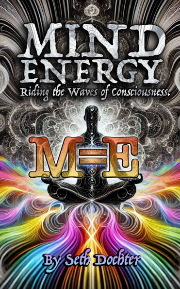 Mind Energy: Riding the Waves of Consciousness