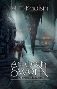 Title: An Oath Sworn, Author: M. T. Kadisin