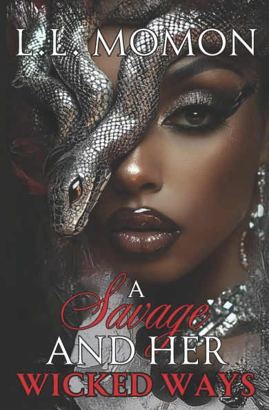 A Savage and Her Wicked Ways