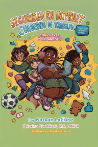 Title: Libro de ejercicios de seguridad en Internet para preadolescentes con Olivia y amigos, Author: Nathaniel Lachine