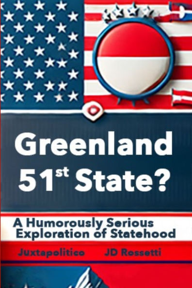 Greenland: The 51st State? A Humorously Serious Exploration of Statehood